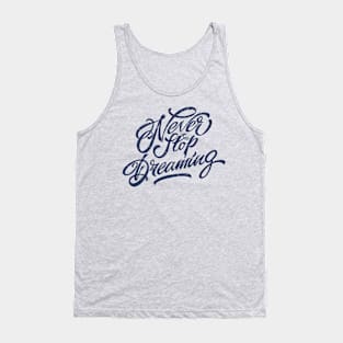 Vintage Retro Never Stop Dreaming Tank Top